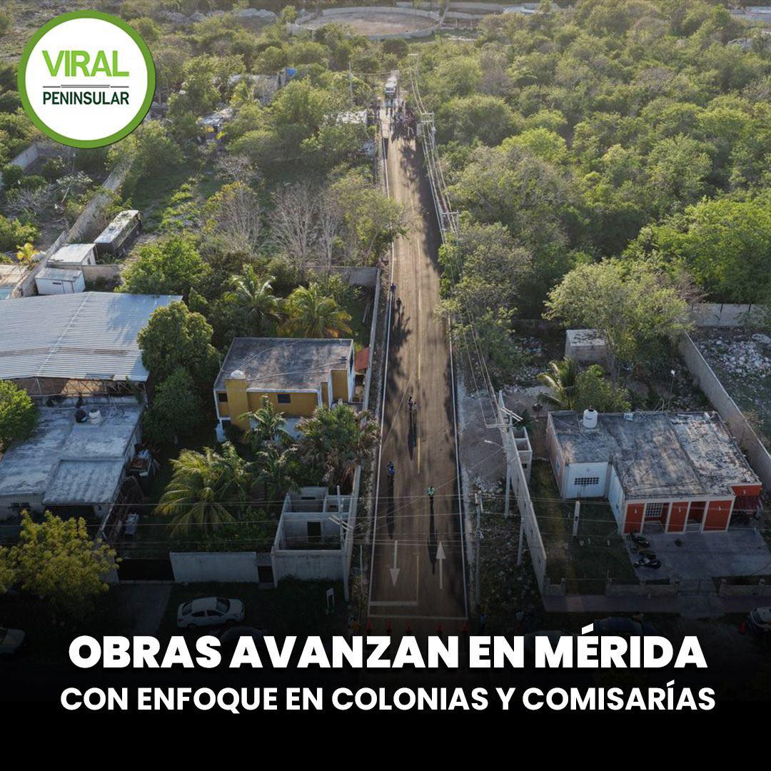 Obras avanzan en Mérida con enfoque en colonias y comisarías