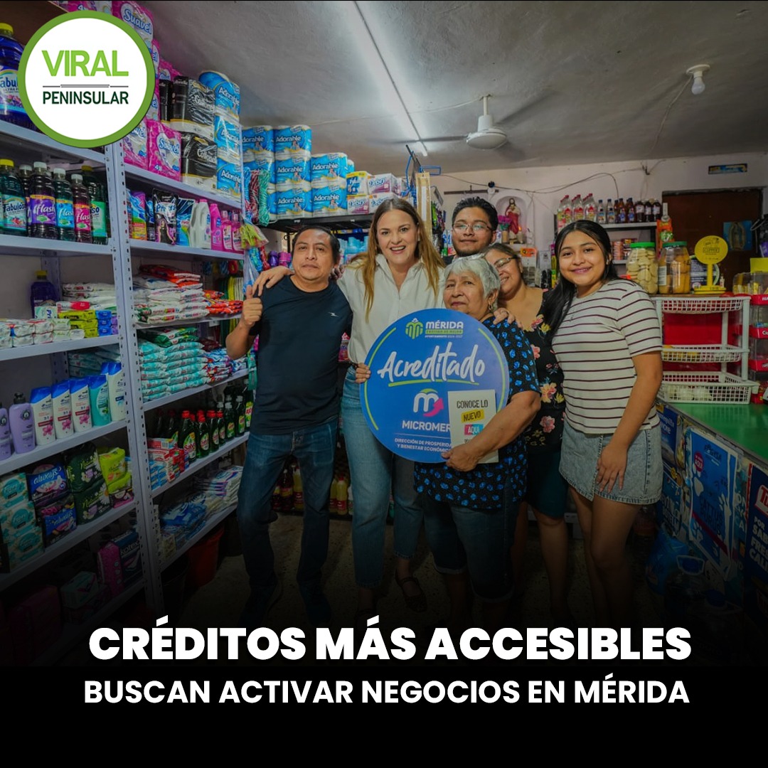 Créditos más accesibles buscan activar negocios en Mérida