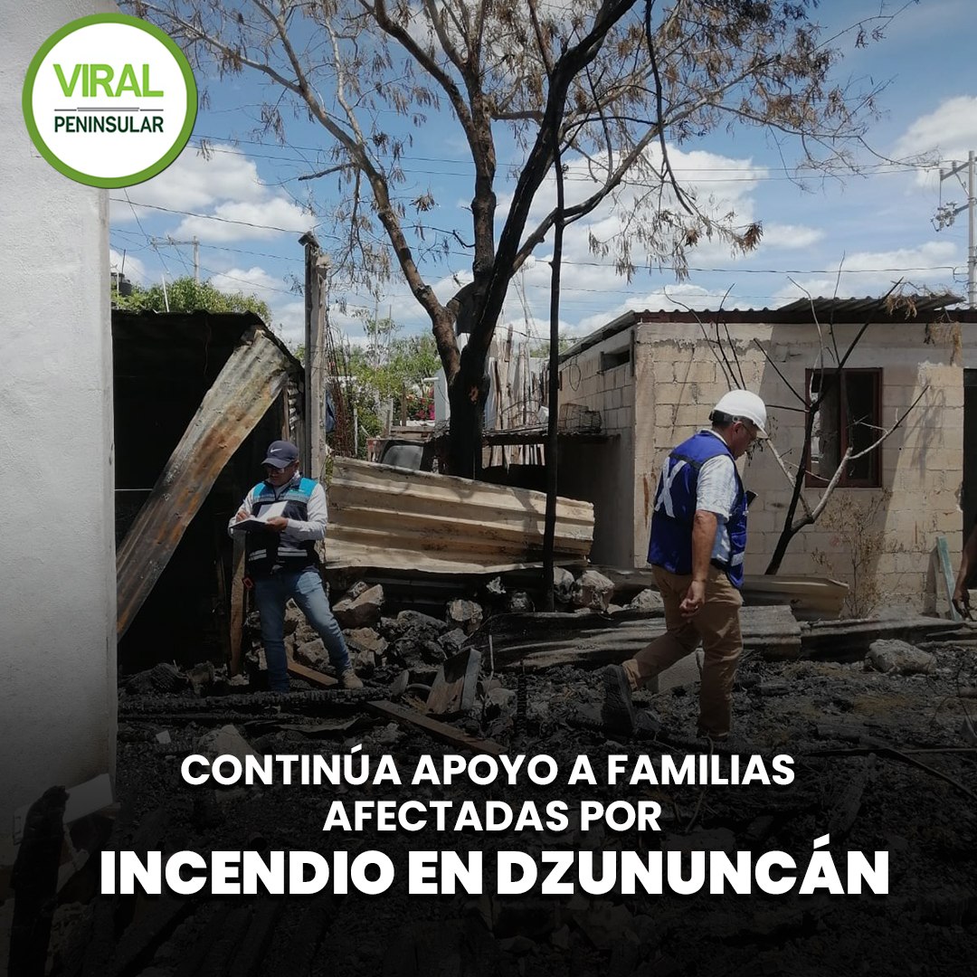 Continúa apoyo a familias afectadas por incendio en Dzununcán