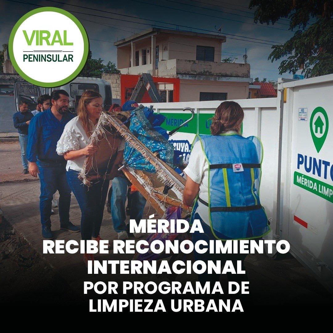 Mérida recibe reconocimiento internacional por programa de limpieza urbana