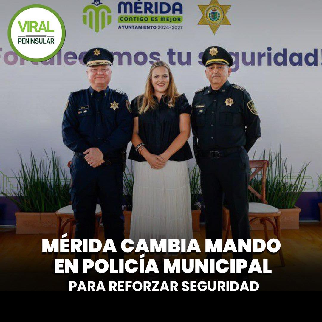 Mérida cambia mando en Policía Municipal para reforzar seguridad