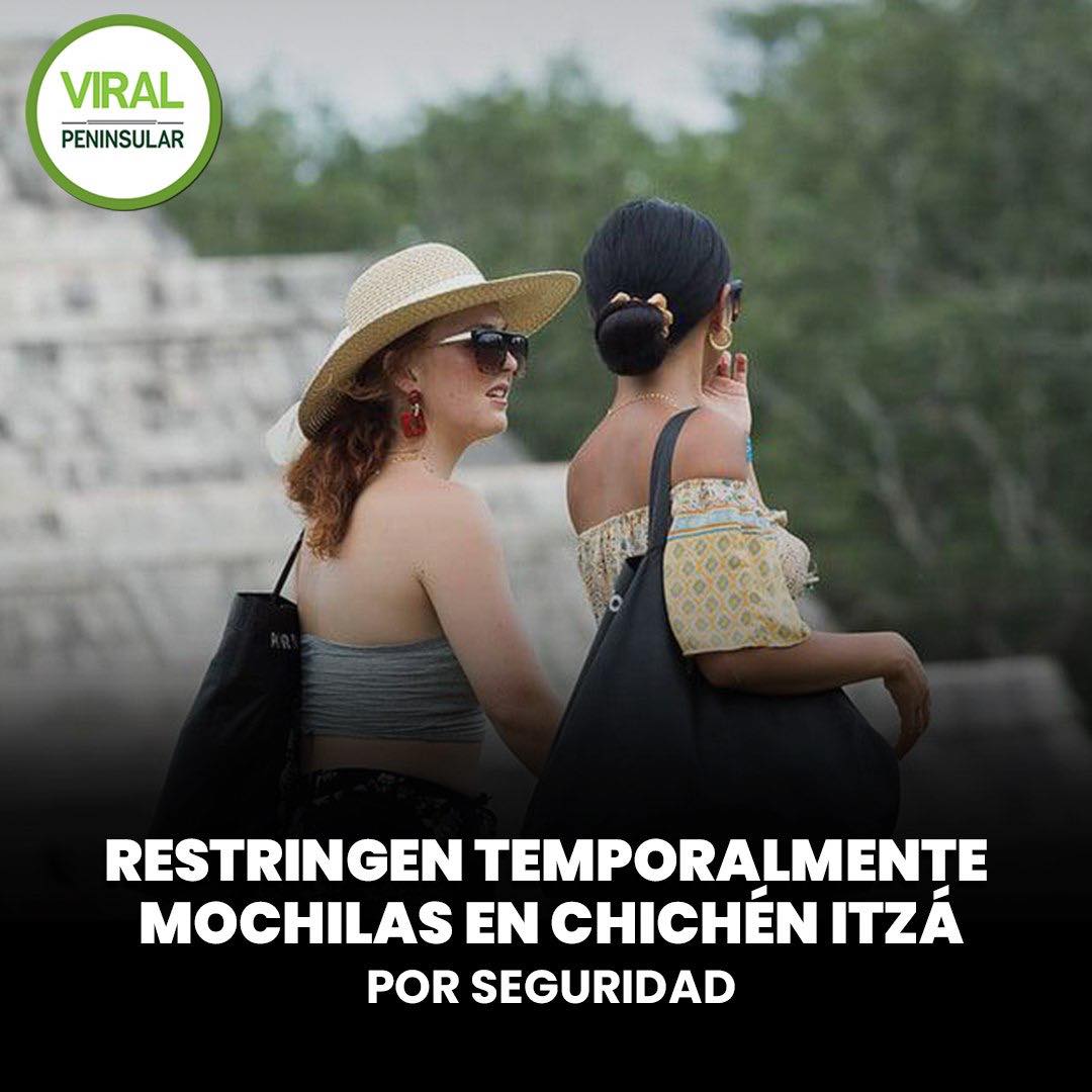 Restringen temporalmente mochilas en Chichén Itzá por seguridad
