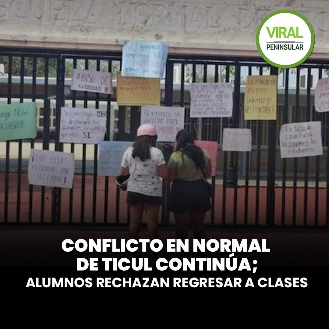 Conflicto en Normal de Ticul continúa; alumnos rechazan regresar a clases