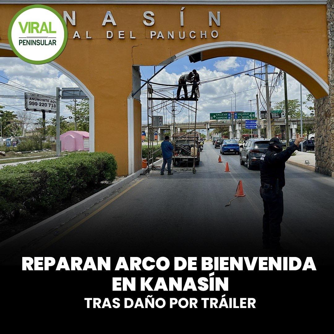 Reparan Arco de Bienvenida en Kanasín tras daño por tráiler