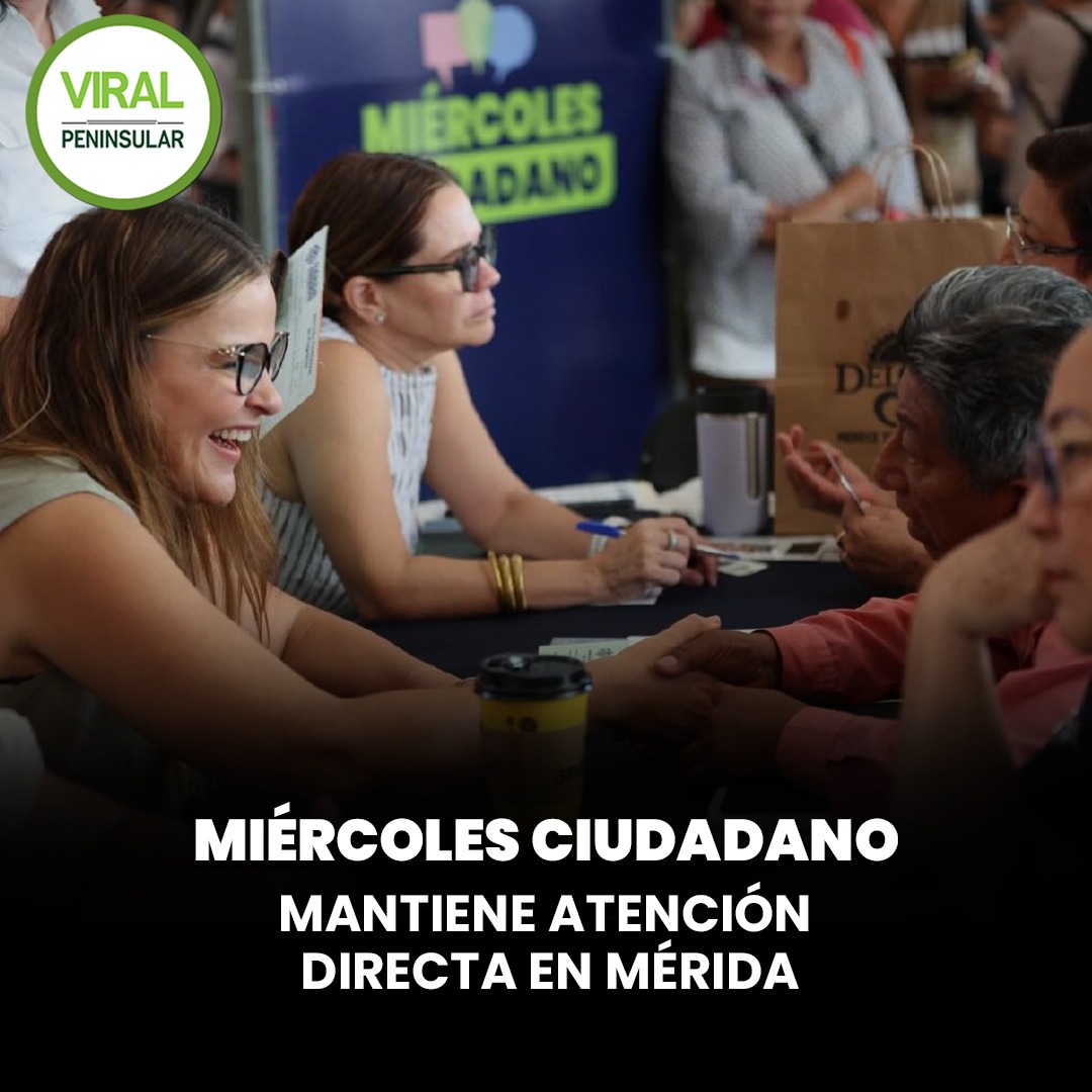 Miércoles Ciudadano mantiene atención directa en Mérida