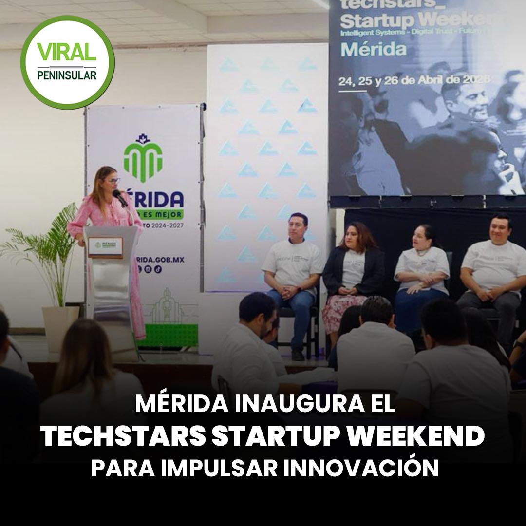 Mérida inaugura el Techstars Startup Weekend para impulsar innovación