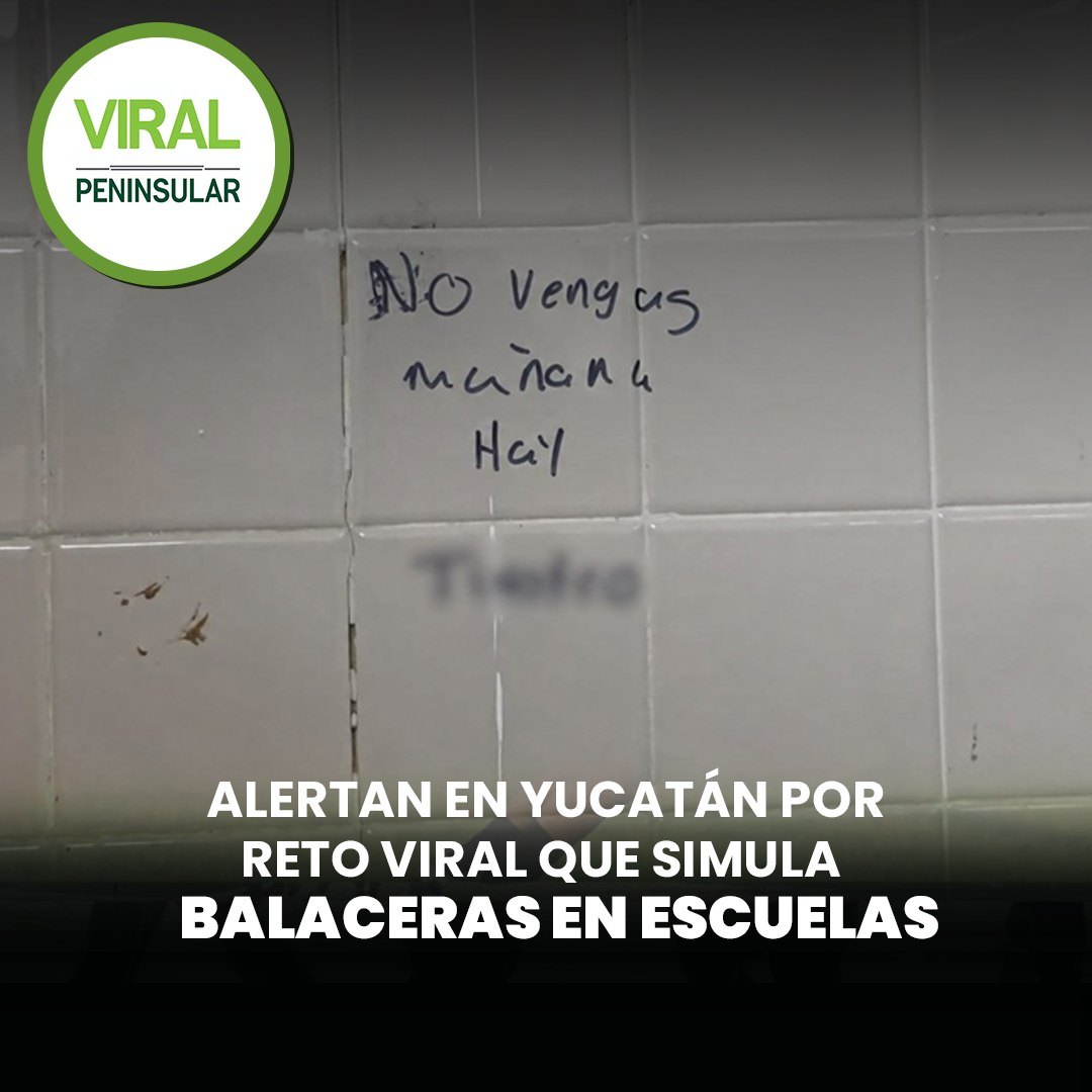 Alertan en Yucatán por reto viral que simula balaceras en escuelas