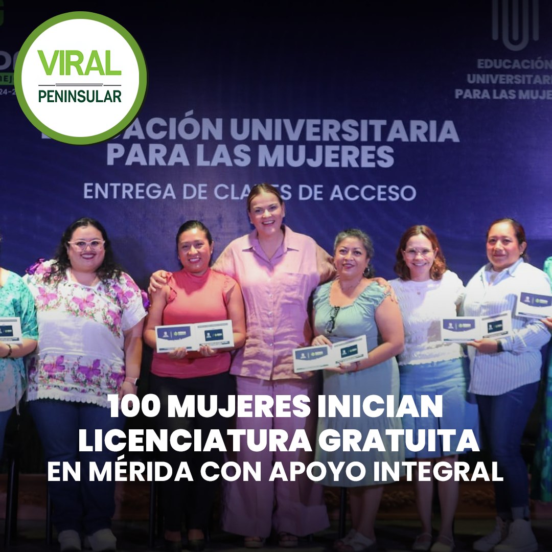 100 mujeres inician licenciatura gratuita en Mérida con apoyo integral