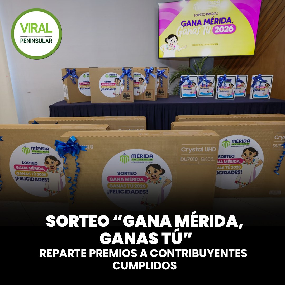 Sorteo “Gana Mérida, ganas tú” reparte premios a contribuyentes cumplidos