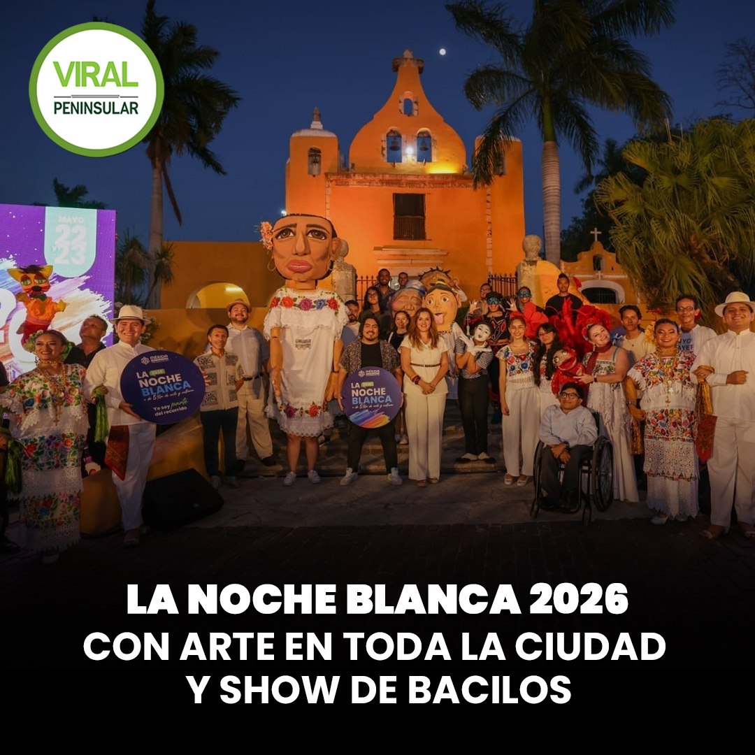 Mérida prepara La Noche Blanca 2026 con arte en toda la ciudad y show de Bacilos