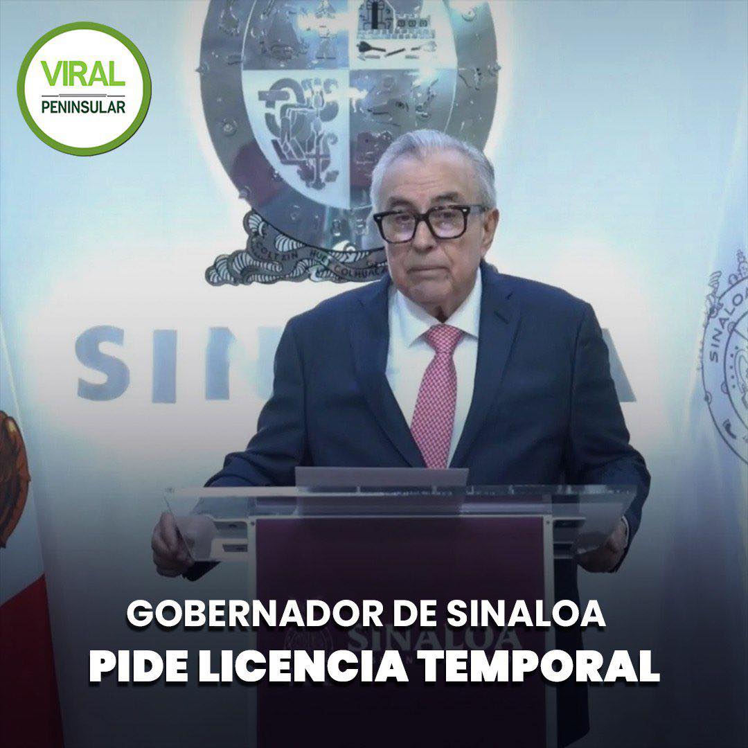 Gobernador de Sinaloa pide licencia temporal