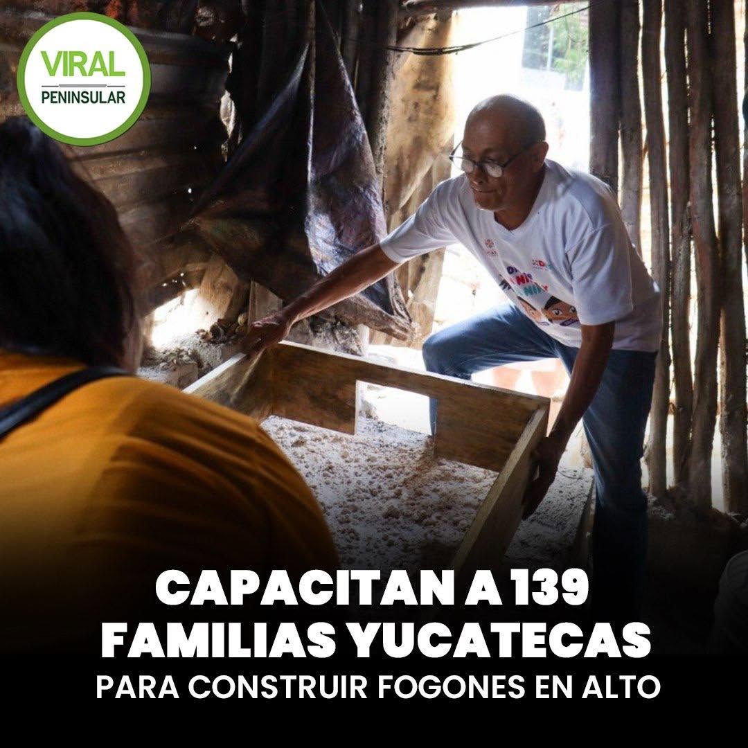 Capacitan a 139 familias yucatecas para construir fogones en alto