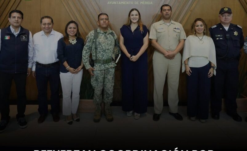 Refuerzan coordinación por la seguridad de Mérida