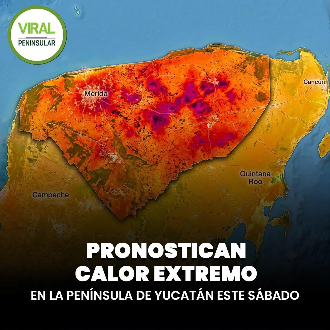 Pronostican calor extremo en la Península de Yucatán este sábado