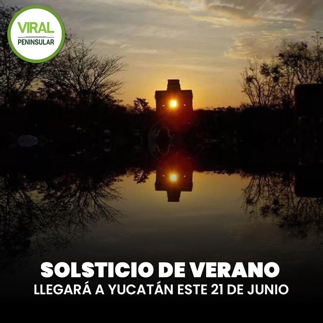Solsticio de verano llegará a Yucatán este 21 de junio