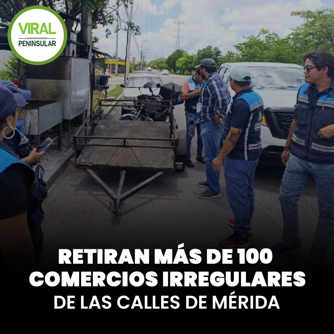 Retiran más de 100 comercios irregulares de las calles de Mérida